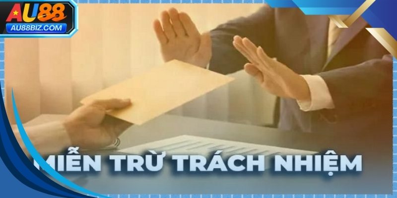 AU88 hiểu rõ hơn về giới hạn dịch vụ nhờ quy định miễn trừ trách nhiệm 